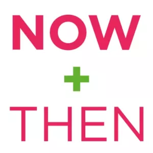 Contemporary design featuring NOW + THEN in vibrant pink text on a white background.