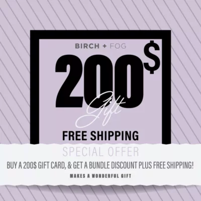 Birch + Fog $200 Gift Card Promo with Free Shipping